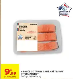 Intermarché Intermarché 4 pavés de truite sans arêtes paf offre