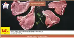 Intermarché Jean rozé veau côtes veau : côtes (première, filet) ou côtes à griller offre