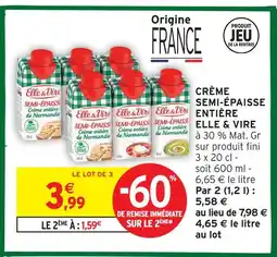 Intermarché Elle & vire crème semi-épaisse entière offre