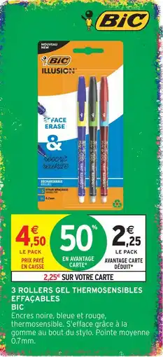 Intermarché Bic 3 rollers gel thermosensibles effaçables offre