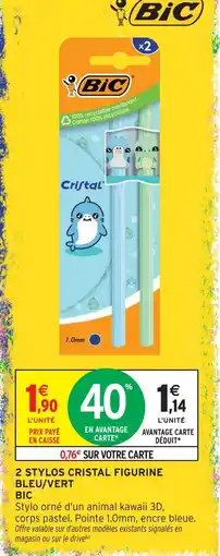 Intermarché Bic 2 stylos cristal figurine bleu/vert offre
