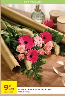 Intermarché Bouquet composé 11 tiges lady offre