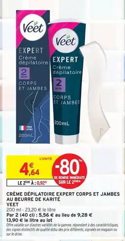 Intermarché Veet crème dépilatoire corps et jambes au beurre de karité offre