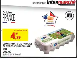 Intermarché Volaé œufs frais de poules élevées en plein air x18 offre