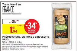 Intermarché Paso préfou crème, oignons & ciboulette offre