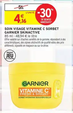 Intermarché Garnier soin visage vitamine c sorbet skinactive offre