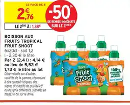 Intermarché Fruit shoot boisson aux fruits tropical offre