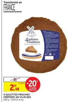 Intermarché Crêperie ar vilin goz 4 galettes fraîches offre