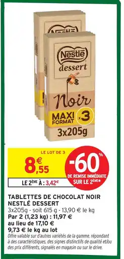 Intermarché Nestlé dessert tablettes de chocolat noir maxi format offre