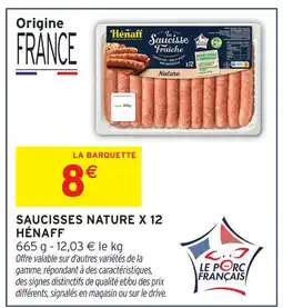 Intermarché Hénaff saucisses nature x 12 offre