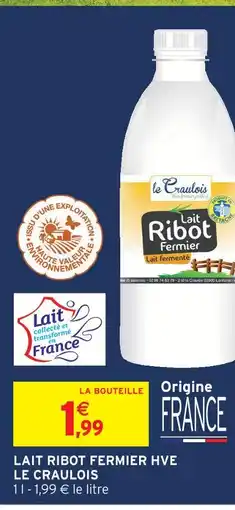 Intermarché Le craulois lait ribot fermier hve offre