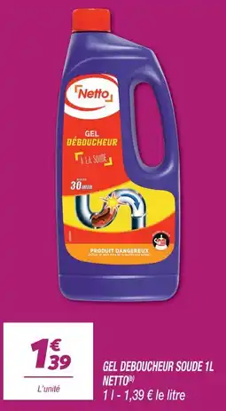 Netto Netto gel déboucheur soude 1 l offre