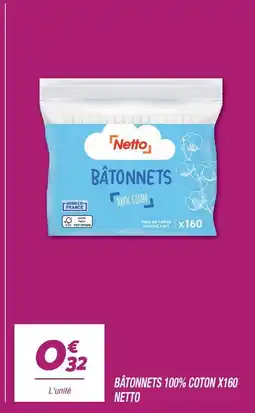 Netto Netto bâtonnets 100% coton x160 offre