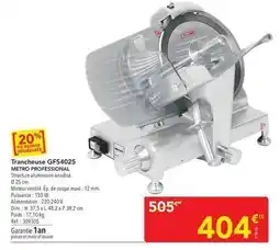 METRO Metro - trancheuse gfs4025 offre