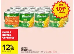 Carrefour BONDUELLE Le maïs offre