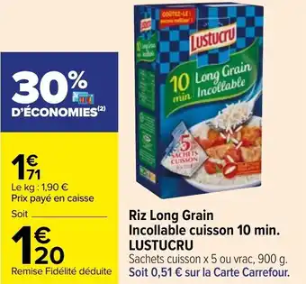 Carrefour Riz long grain incollable cuisson 10 min. LUSTUCRU offre