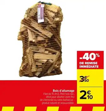 Carrefour Bois d'allumage offre