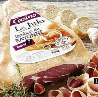 Casino Supermarchés Jambon de Bayonne désossé offre