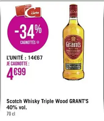Casino Supermarchés Scotch Whisky Triple Wood Grant's 40% vol. offre