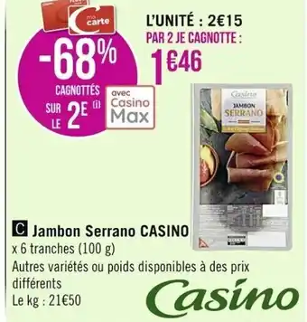 Casino Supermarchés Jambon Serrano Casino offre