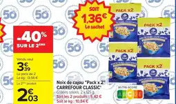 Carrefour CARREFOUR CLASSIC Noix de cajou Pack 2 offre