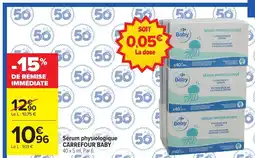 Carrefour CARREFOUR BABY Sérum physiologique offre