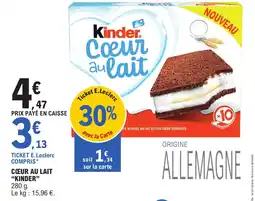 E.Leclerc Kinder Coeur au lait offre