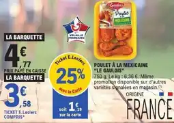 E.Leclerc Le Gaulois Poulet à la Mexicaine offre
