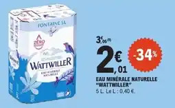 E.Leclerc WATTWILLER EAU MINÉRALE NATURELLE offre