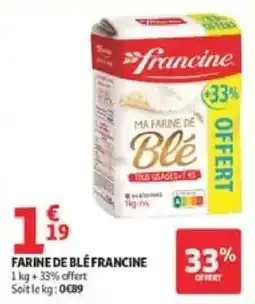 Auchan Francine Farine de Blé offre