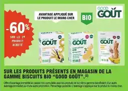 E.Leclerc Good gout Sur les produits presents en magasin de la gamme biscuits bio offre