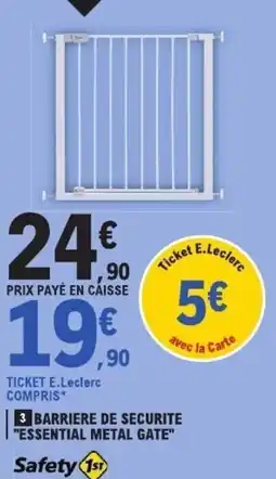 E.Leclerc Safety 1st BARRIERE DE SECURITE "ESSENTIAL METAL GATE" offre