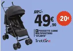 E.Leclerc Trottine POUSSSETTE CANNE MULTIPOSITIONS "ATLANTA" offre