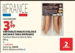 Auchan Auchan à Table en France Véritables Knacks d'Alsace offre