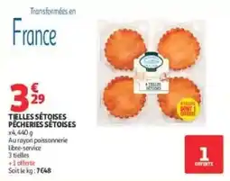 Auchan TIELLES SÉTOISES PÉCHERIES SÉTOISES offre