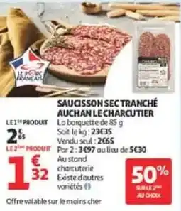 Auchan AUCHAN LE CHARCUTIER SAUCISSON SEC TRANCHÉ offre