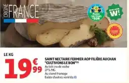 Auchan CULTIVONS LE BON SAINT NECTAIRE FERMIER AOP offre