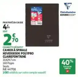 Auchan Clairefontaine CAHIER À SPIRALE KOVERBOOK POLYPRO offre