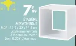 La Foir'Fouille MIX'N'MODUL ÉTAGÈRE offre