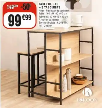 KOKOON TABLE DE BAR + 2 TABOURETS