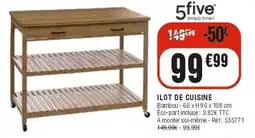 La Foir'Fouille 5five ILOT DE CUISINE offre