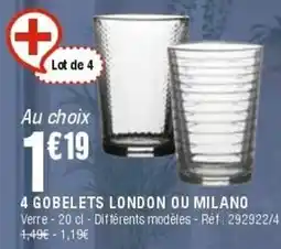 La Foir'Fouille Gobelets London ou Milano offre