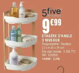 La Foir'Fouille 5five ÉTAGÈRE D'ANGLE offre
