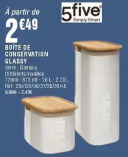 La Foir'Fouille 5five BOÎTE DE CONSERVATION GLASSY offre