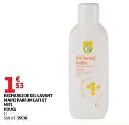 Auchan Recharge de gel lavant mains parfum laitet miel pouce offre