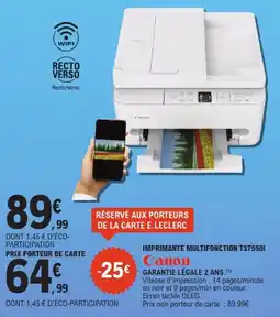 E.Leclerc Canon IMPRIMANTE MULTIFONCTION TS7550I offre