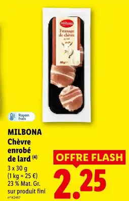 Lidl Milbona chèvre enrobé de lard offre