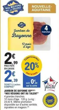 E.Leclerc E.leclerc - jambon de bayonne igp offre