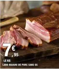 E.Leclerc Lard maigre de porc sans os offre