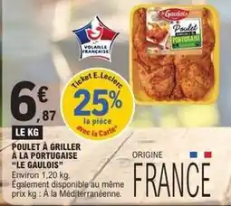E.Leclerc Le gaulois - poulet a griller a la portugaise offre